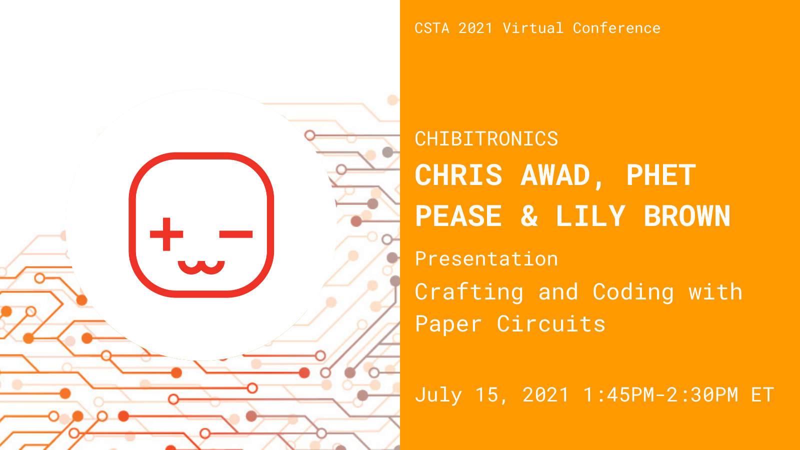 2021 CSTA Virtual Conference Chibitronics