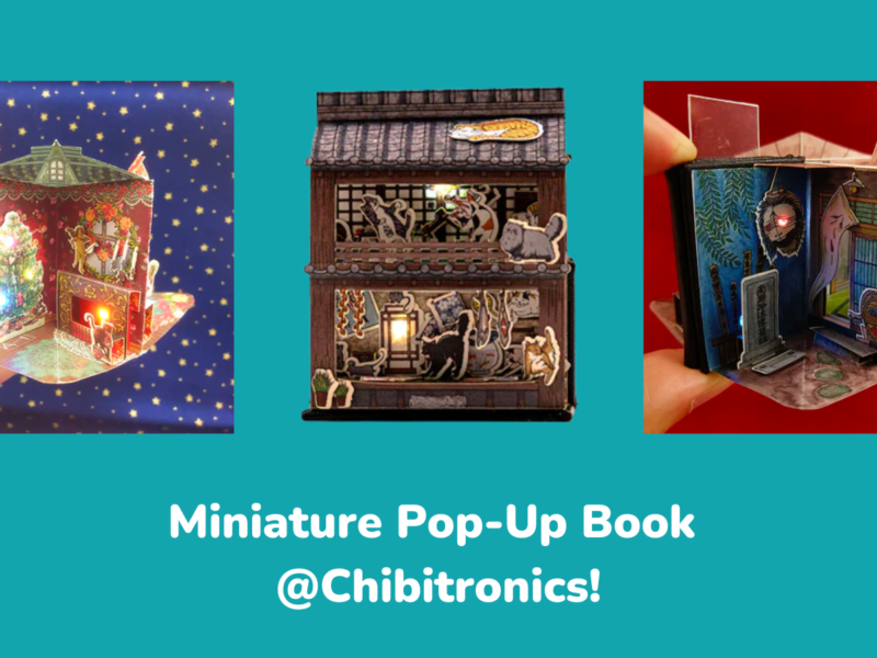 Miniature Pop-Up Book at Chibitronics!