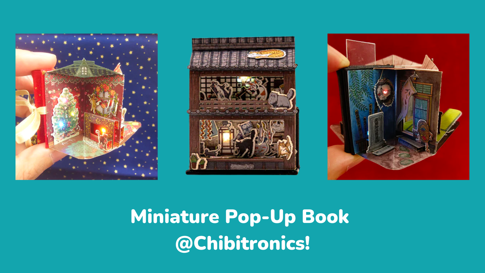 Miniature Pop-Up Book at Chibitronics!