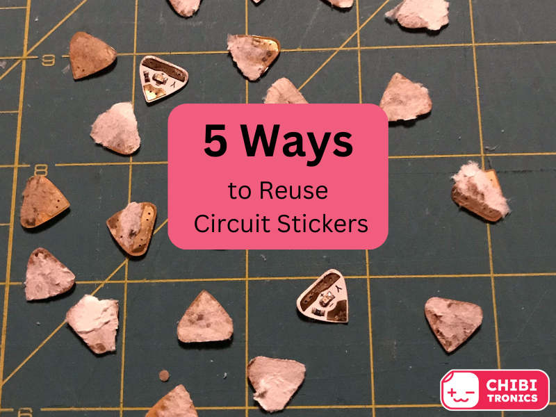 5 Ways to Reuse Circuit Stickers