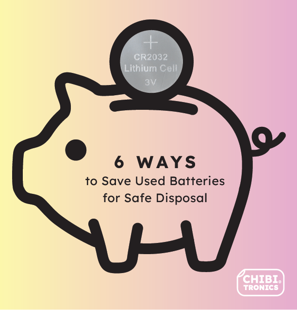 6 Ways to Save Used Batteries for Safe Disposal Chibitronics