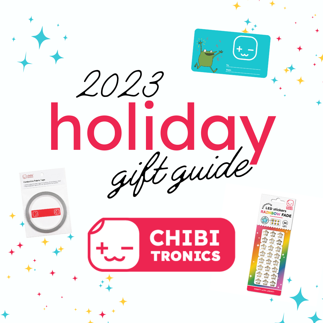 2023 Chibitronics Holiday Gift Guide