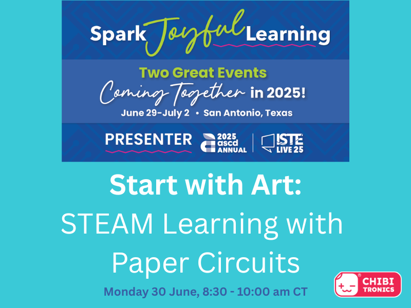 Chibitronics is Presenting at ISTELive2025!