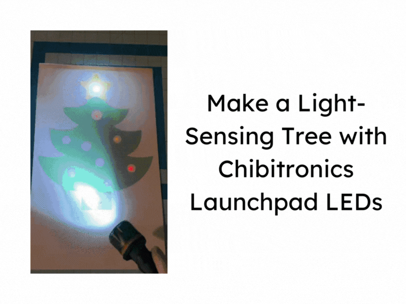 Make a Light-Sensing Tree with Chibitronics Launchpad LEDs