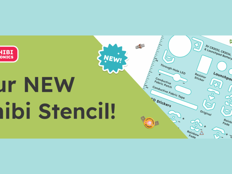 NEW TOOL: Fully Updated Chibitronics Stencils are HERE!