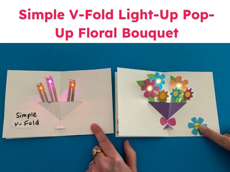 Simple V-Fold Light-Up Pop-Up Floral Bouquet Featuring Chibitronics