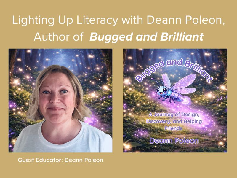 Guest Educator: Lighting Up Literacy with Deann Poleon