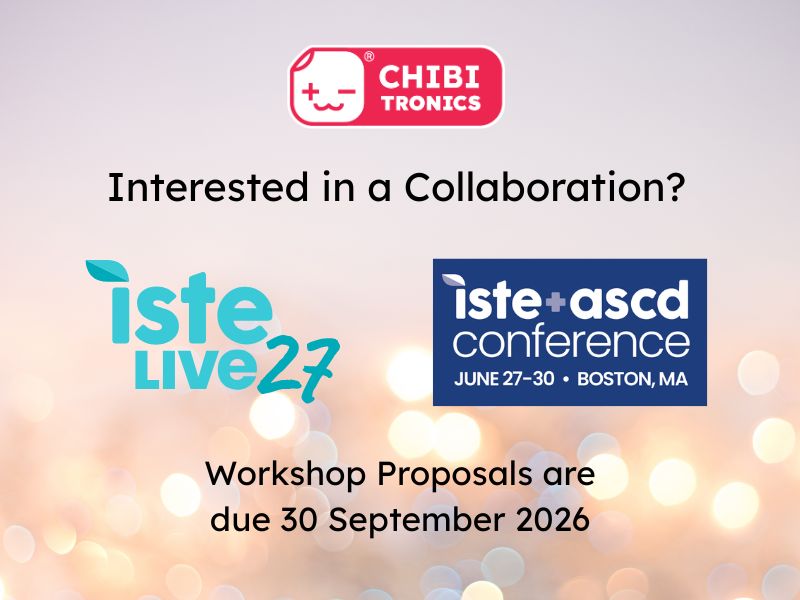 Collaborate with Chibitronics During ISTE 2027!